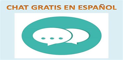 quiero chat|Chat gratis en Español .